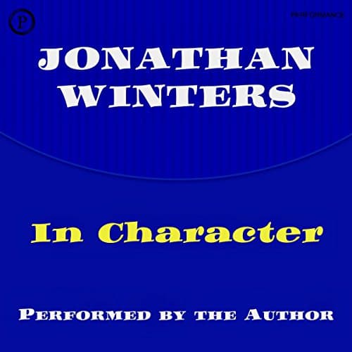 Jonathan Winters in Character Audiobook by Jonathan Winters - Download Most Popular Audiobooks in Classics cover