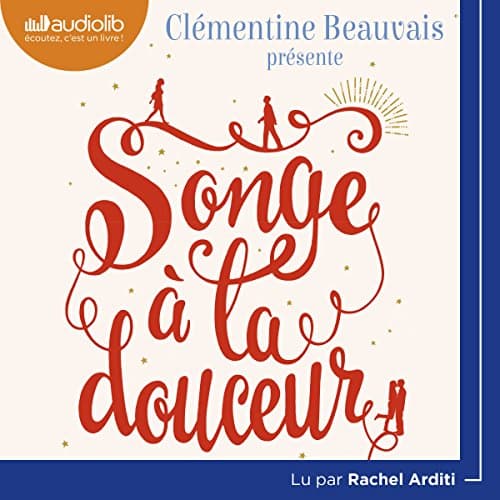 Songe à la douceur par Clémentine Beauvais | Livre Audio Gratuit - Experience Full Audiobook in Fiction, Contemporary cover