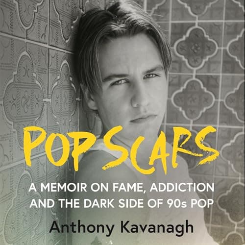 Pop Scars by Anthony Kavanagh - Experience Your Ears To A Inspiring Full Audiobook. cover