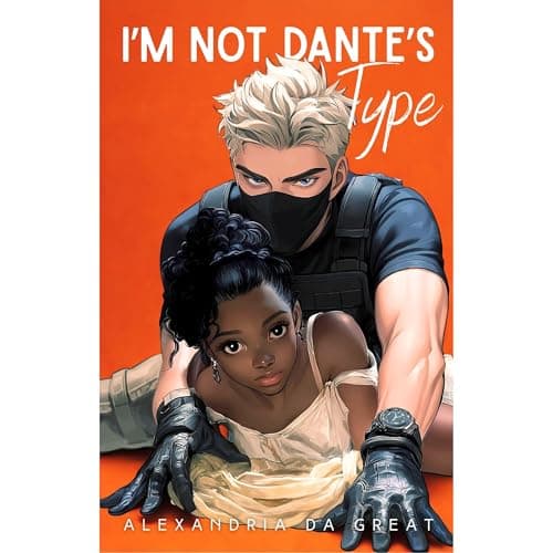 I'm NOT Dante's Type by Alexandria Da Great - Dive Into This Mind-Blowing Full Audiobook And Feel The Difference. cover