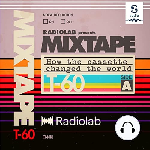 Radiolab: Mixtape by Radiolab - Embrace The Full Audiobook Everyone Is Talking About — So Uplifting! cover