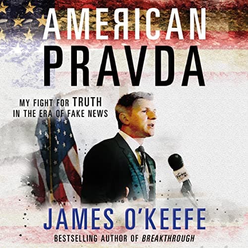 American Pravda: My Fight for Truth in the Era of Fake News Audiobook by James O'Keefe - Turn the Pages of Your Mind, With a Full Audiobook You'll Find cover