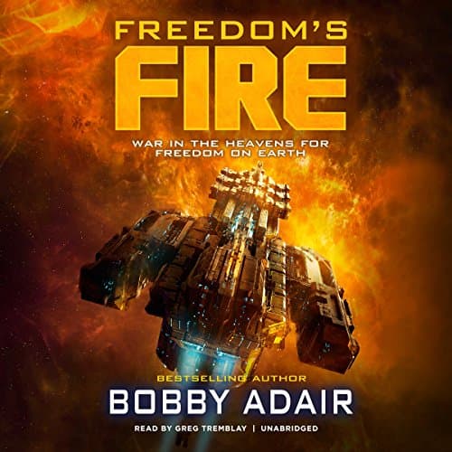 Freedoms Fire by Bobby Adair | Free Audiobook — Discover Full Audiobook in Sci-Fi & Fantasy, Sci-Fi: Contemporary cover