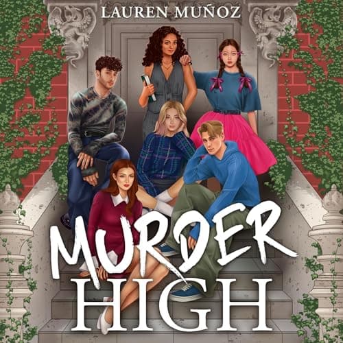 Murder High by Lauren Muñoz - Begin An Inspiring Full Audiobook And Elevate Your Mindset. cover