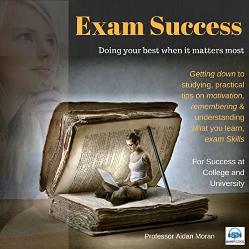 Exam Success Audiobook by Aidan Moran — Where to Get Get Your Full Audiobook in Self Development, Motivation & Inspiration - Safe and Legally cover