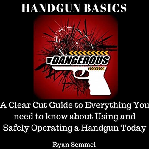 Handgun Basics by Ryan Semmel | Free Audiobook - Grab Full Audiobook in Self Development, How-To cover
