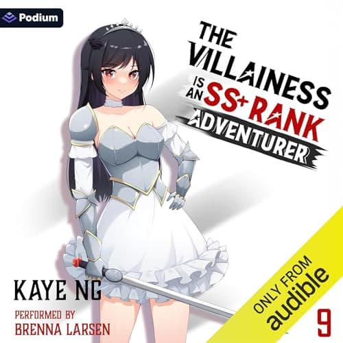 The Villainess Is an SS+ Rank Adventurer 9 by Kaye Ng - Explore This Thrilling Full Audiobook And Feel The Difference. cover