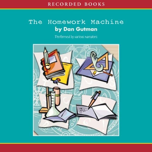 The Homework Machine by Dan Gutman | Audiobook — Full Audiobook for Your Ears, Limitless Adventures | Kids, Ages 8-10 cover