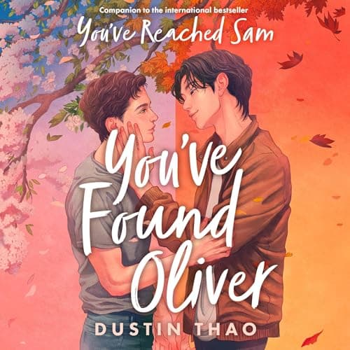 You've Found Oliver by Dustin Thao - Begin The Most Mind-Blowing Full Audiobook Today! cover