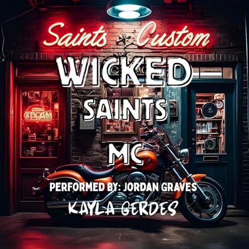 Wicked Saints: The Wild Ride by Kayla Gerdes — Don’t Miss The Life-Enhancing Full Audiobook Experience! cover