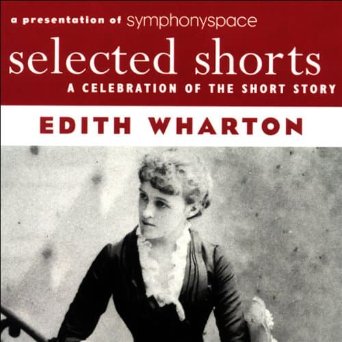Selected Shorts by Edith Wharton | Audiobook - Experience Stories Through Your Ears With Free Audiobook | Fiction, Short Stories & Anthologies cover