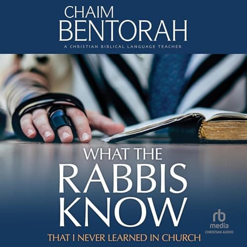 What the Rabbis Know That I Never Learned in Church by Chaim Bentorah - Get Hooked On: This Game-Changing Full Audiobook For Story Seekers. cover