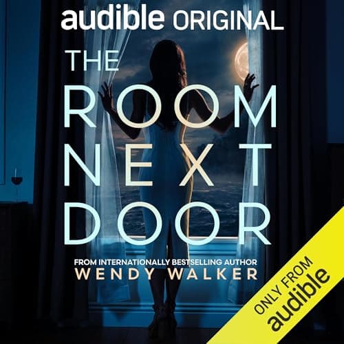 The Room Next Door by Wendy Walker - Get Hooked On An Powerful Full Audiobook And Elevate Your Mindset. cover