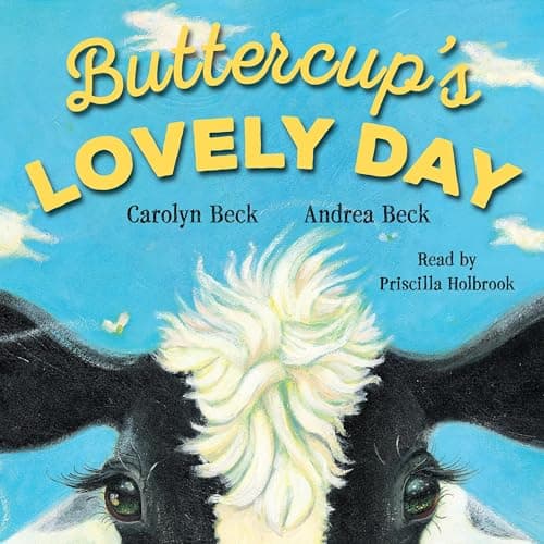 Buttercup's Lovely Day by Carolyn Beck, Andrea Beck - Begin An Inspiring Full Audiobook And Elevate Your Mindset. cover