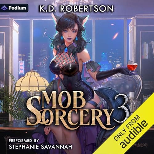 Mob Sorcery 3 by K.D. Robertson - Discover The Full Audiobook That Keeps Thriller Fans Hooked. cover