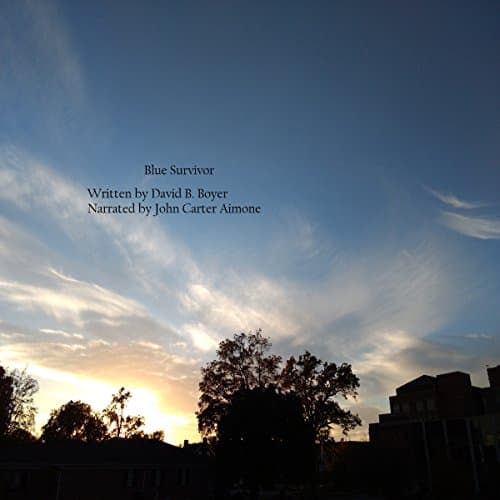 Blue Survivor by David B. Boyer | Audiobook — Experience Stories Through Your Ears With Free Audiobook | Fiction, Short Stories & Anthologies cover