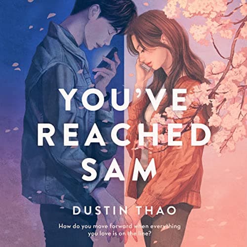 You've Reached Sam by Dustin Thao - Discover An Game-Changing Full Audiobook And Elevate Your Mindset. cover