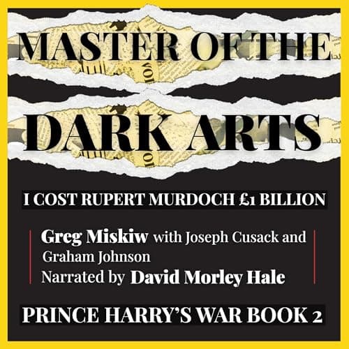 Master of the Dark Arts by Greg Miskiw, Joseph Cusack, Graham Johnson — Grab An Unforgettable Full Audiobook And Elevate Your Mindset. cover