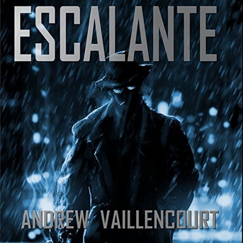 Escalante by Andrew Vaillencourt | Free Audiobook — Get Audiobook in Sci-Fi & Fantasy, Sci-Fi: Contemporary cover