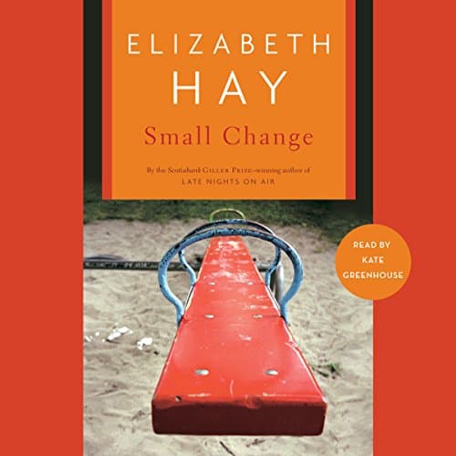 Small Change by Elizabeth Hay | Free Audiobook — Listen to Full Audiobook in Fiction, Short Stories & Anthologies cover