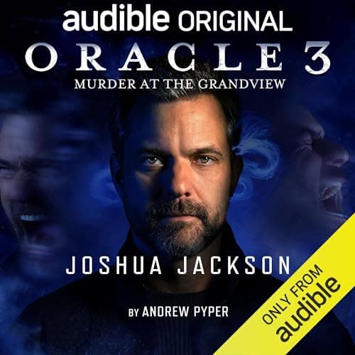 Oracle 3: Murder at the Grandview by Andrew Pyper, Craig Davidson - Absorb A Full Audiobook That Is Simply Powerful. cover