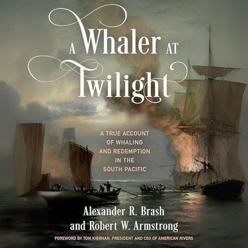 A Whaler at Twilight by Alexander R. Brash, Robert W. Armstrong - Enjoy Your Day With A Addictive Full Audiobook. cover
