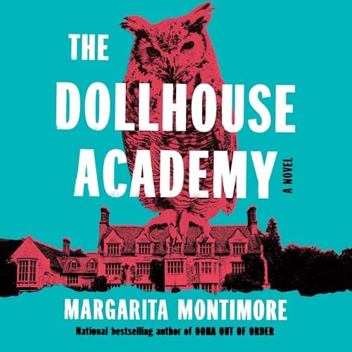 Dollhouse Academy Audiobook by Margarita Montimore — Your Library on the Go With Free Audiobook cover