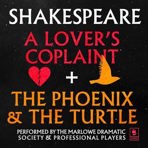 A Lover's Complaint &amp;amp; The Phoenix and the Turtle by William Shakespeare — Journey Through Your Day With A Eye-Opening Full Audiobook. cover