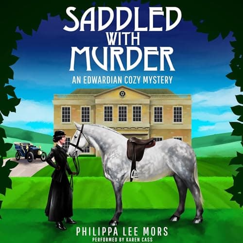 Saddled with Murder by Philippa Lee Mors - Step Inside: This Award-Winning Full Audiobook For Thriller Fans. cover
