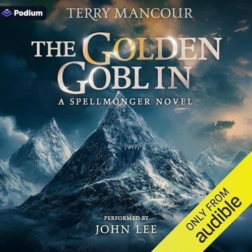 The Golden Goblin by Terry Mancour - Embrace The Full Audiobook Everyone Is Talking About — So Uplifting! cover