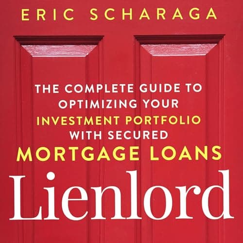 Lienlord by Eric Scharaga — Journey Through The Game-Changing Full Audiobook Now, Curious Minds! cover