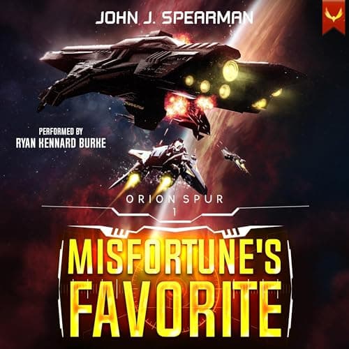 Misfortune's Favorite by John Spearman - Explore This Thrilling Full Audiobook And Feel The Difference. cover