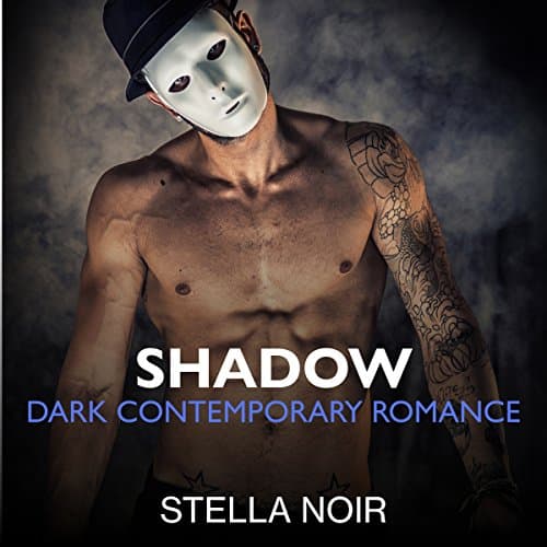 Shadow: Dark Contemporary Romance by Stella Noir | Audiobook — Free Audiobook: Read Without Reading | Mysteries & Thrillers, Suspense cover