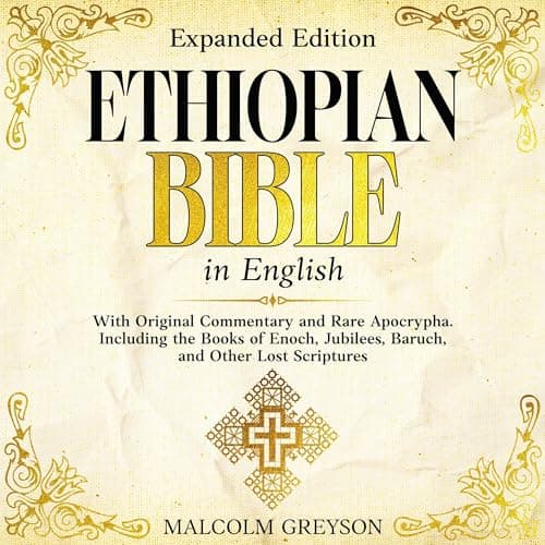 Ethiopian Bible in English (Expanded Edition) by Malcolm Greyson - Start An Heart-Pounding Full Audiobook And Elevate Your Mindset. cover