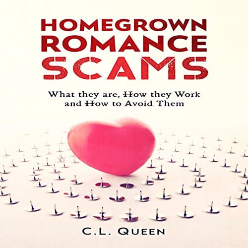 Homegrown Romance Scams Audiobook by C. L. Queen — Discover Most Popular Audiobooks in Self Development, How-To Popular Authors cover