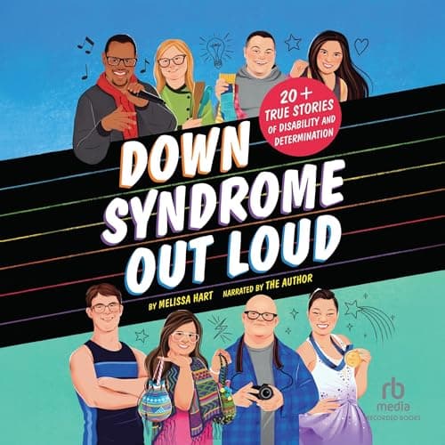 Down Syndrome Out Loud by Melissa Hart - Immerse Yourself In This Vivid Full Audiobook And Feel The Difference. cover
