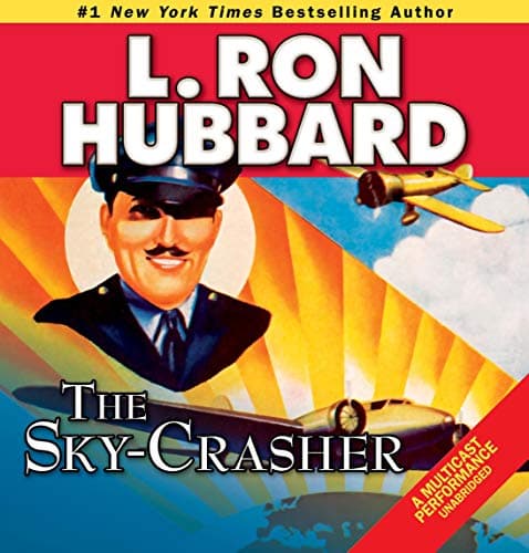Sky-Crasher Audiobook by L. Ron Hubbard - Listen With Your Mind, Not Just Your Ears With Free Audiobook cover