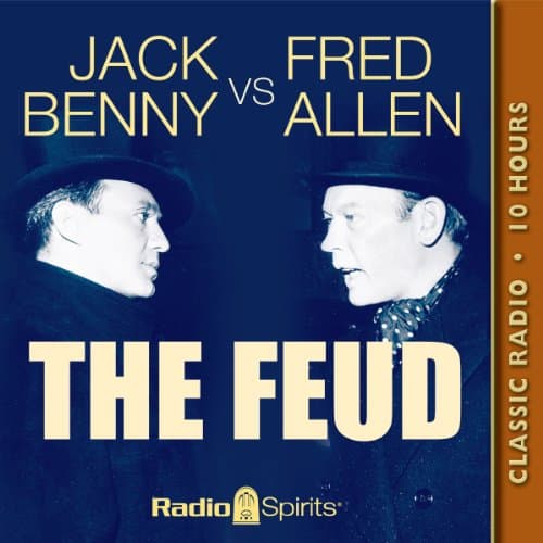 Jack Benny vs. Fred Allen: The Feud by Jack Benny, Fred Allen - Discover The High-Impact Full Audiobook Experience! cover