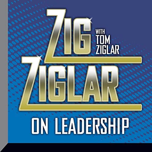 Zig Ziglar on Leadership by Zig Ziglar | Audiobook - Discover New Worlds Through Audio With Full Audiobook | Business, Leadership cover