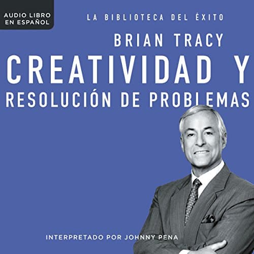 Creatividad y resolución de problemas [Creativity and Problem Solving] por Brian Tracy | Audio Libro Gratis — Discover Free Audiobook in Business, Career Skills cover
