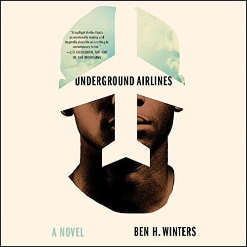 Underground Airlines by Ben Winters | Free Audiobook - Engage  Audiobook in Mysteries & Thrillers, Suspense cover