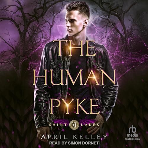 The Human Pyke (Written by April Kelley) - Enjoy The Complete Experience, With Studio-Quality Narrations On High-Fidelity Audiobooks cover