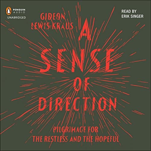 A Sense of Direction by Gideon Lewis-Kraus | Free Audiobook - Download Audiobook in Bios & Memoirs, Personal Memoirs cover