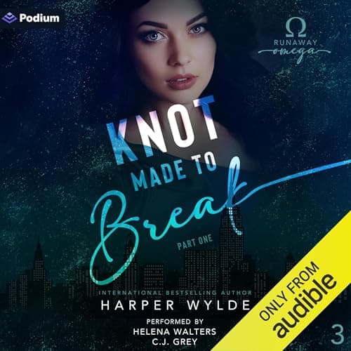 Knot Made to Break: Part One by Harper Wylde - Journey Through The Most Ground-Breaking Full Audiobook Today! cover