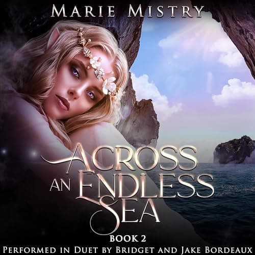 Across an Endless Sea by Marie Mistry - Savor The Full Audiobook Everyone Is Talking About — So Game-Changing! cover