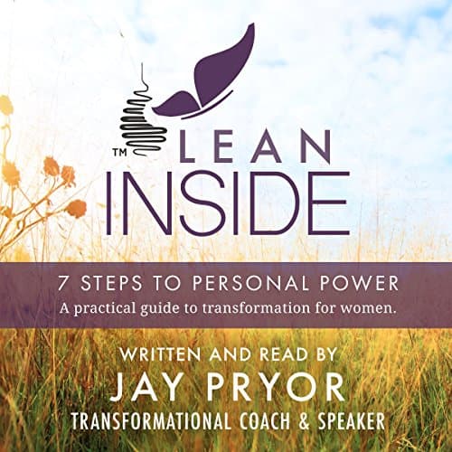 Lean Inside: 7 Steps to Personal Power by Jay Pryor | Free Audiobook - How to Get Audiobook in Self Development, Motivation & Inspiration cover