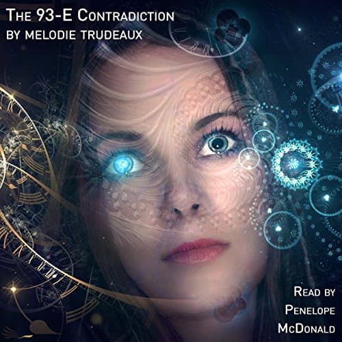 The 93-E Contradiction Audiobook by Melodie Trudeaux - Get Best Sellers Audiobooks in Sci-Fi & Fantasy, Short Stories & Anthologies cover