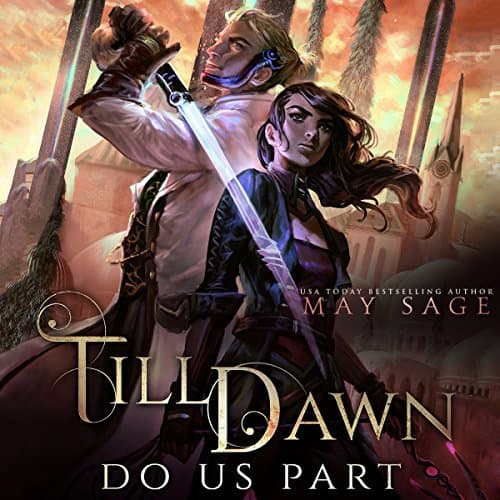 Till Dawn Do Us Part Audiobook by May Sage — Get Your Full Audiobook in Sci-Fi & Fantasy, Sci-Fi: Contemporary for any Age cover