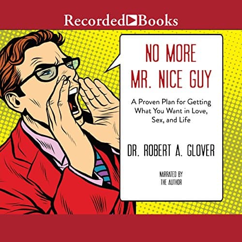 No More Mr. Nice Guy Audiobook by Dr Robert Glover - Discover the New Releases Audiobooks in Self Development, Relationships cover
