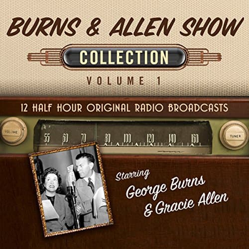 The Burns & Allen Show, Collection 1 by Black Eye Entertainment | Free Audiobook - How to Listen to Full Audiobook in Nostalgia Radio, Crime & Mystery cover